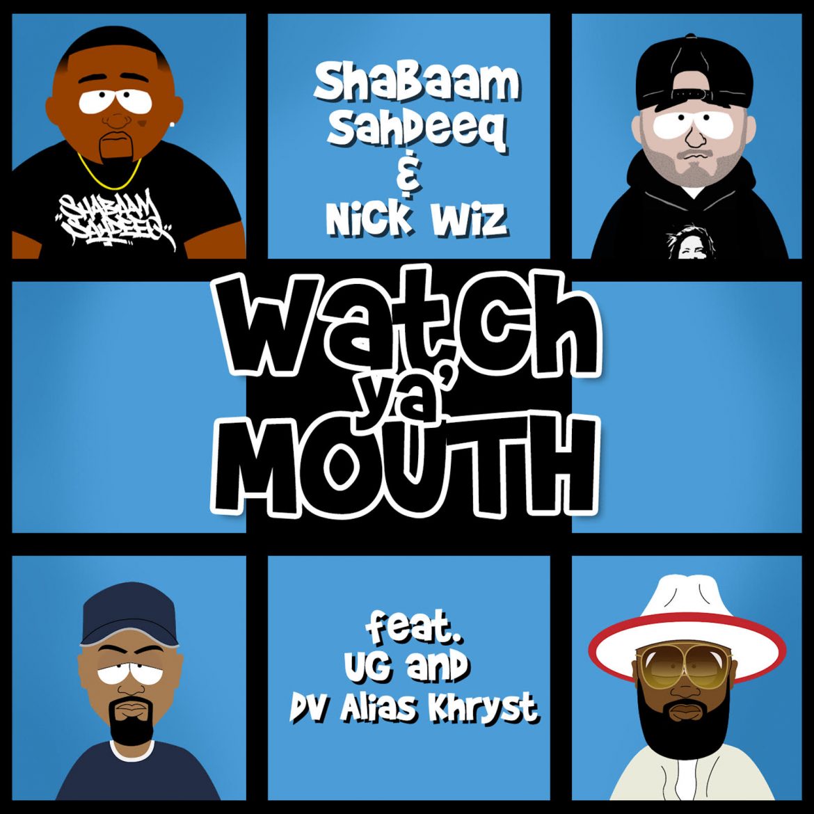 Shabaam Sahdeeq and Nick Wiz drop "Watch Ya' Mouth"
